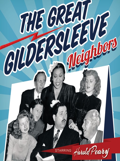 Title details for The Great Gildersleeve: Neighbors by The Great Gildersleeve - Available
